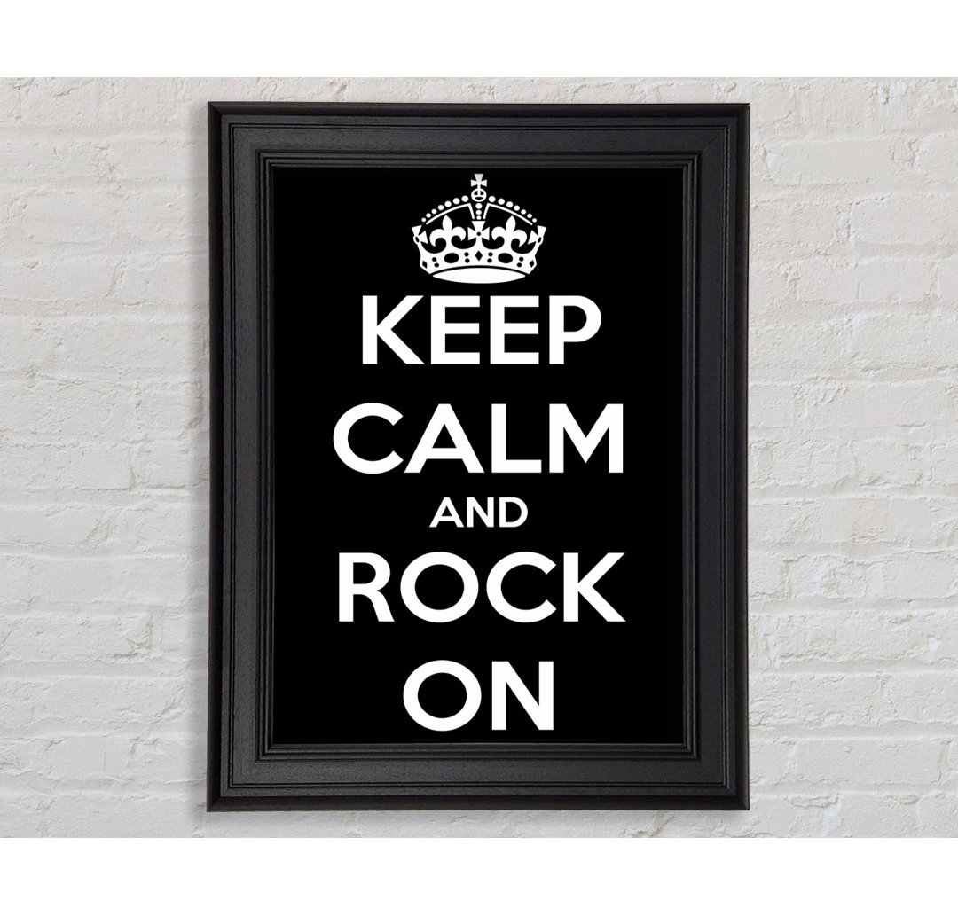 Keep Calm And Rock On Gerahmter Druck