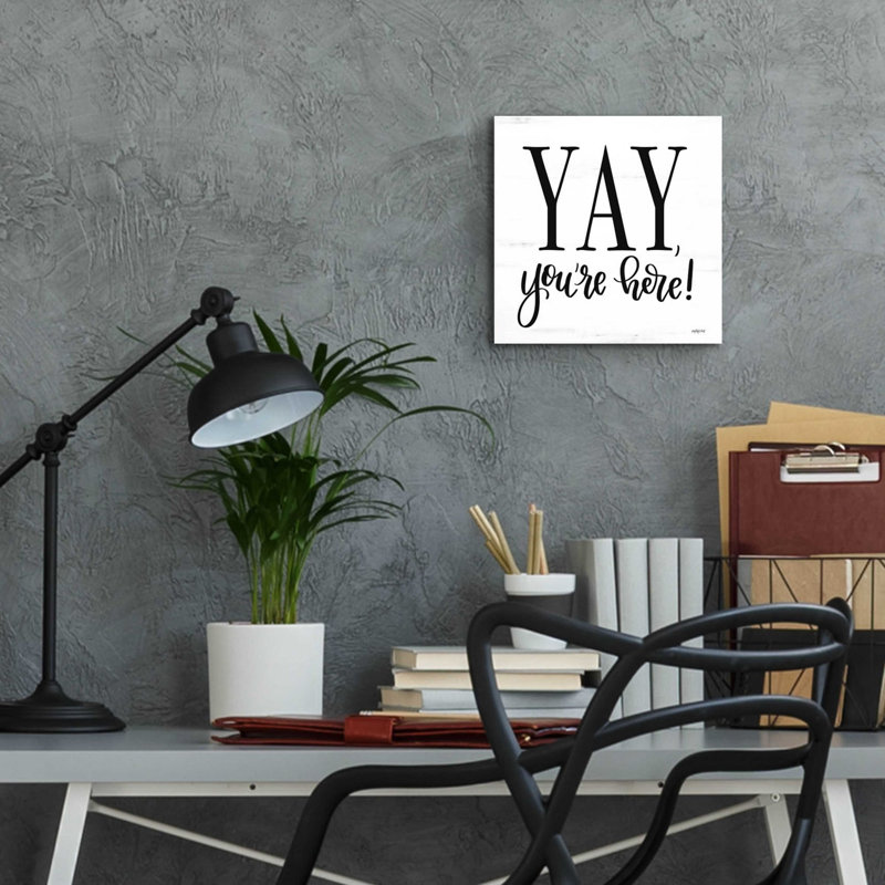 «Yay, Your Here» par imperfect dust - art textuel non encadré, H 12 po x l 12 po x P 0,13 po