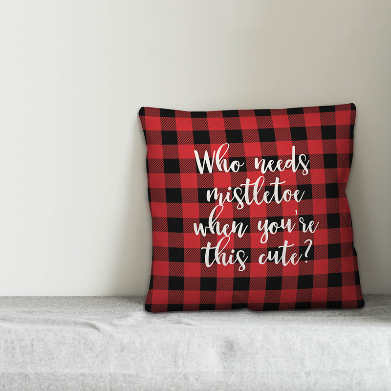  Coussin décoratif à carreaux «Who Needs Mistletoe When Youre», Coussin décoratif