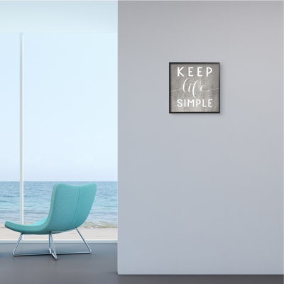 " Keep Life Simple Phrase Gray Plank Pattern "