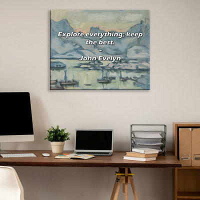 Artsy Quote "Explore everything; keep the best." By John Evelyn Gallery Wrapped Canvas