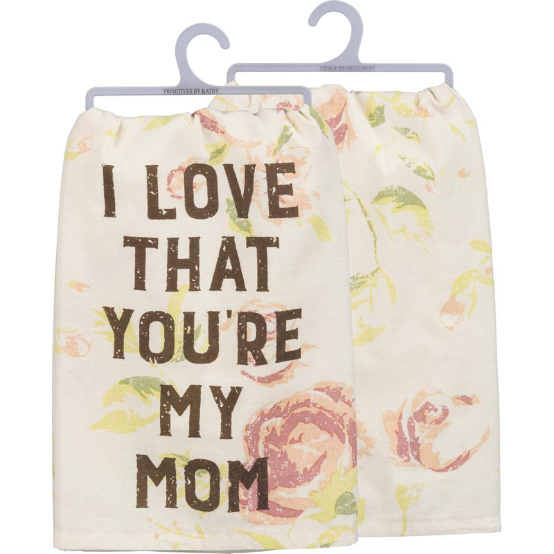  Serviette de cuisine I Love That You My Mom - 28 po x 28 po
