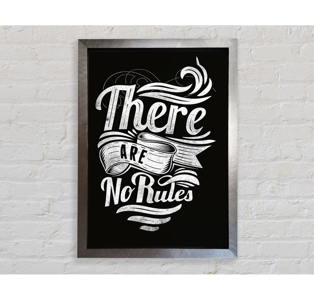 There Are No Rules Gerahmter Druck Wandkunst