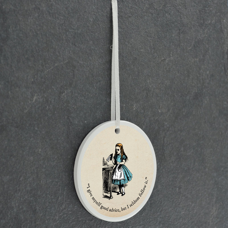 Alice Good Advice Alice In Wonderland Circle Shaped Ceramic Ornament Bauble