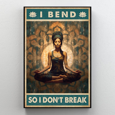Yoga I Bend So I Dont Break On Canvas Graphic Art