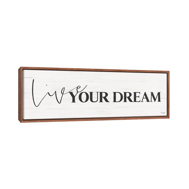 Live Your Dream by Jaxn Blvd. - Panoramic Print on Canvas, 30.48 cm H x 91.44 cm W, Brown Floater Frame
