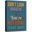 «Don't Look Back You Not Going That Way», reproduction sur toile-94537498
