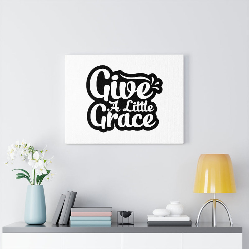 Give A Little Grace Black Outlined - Wrapped Canvas Print, 30cm H x 41cm W