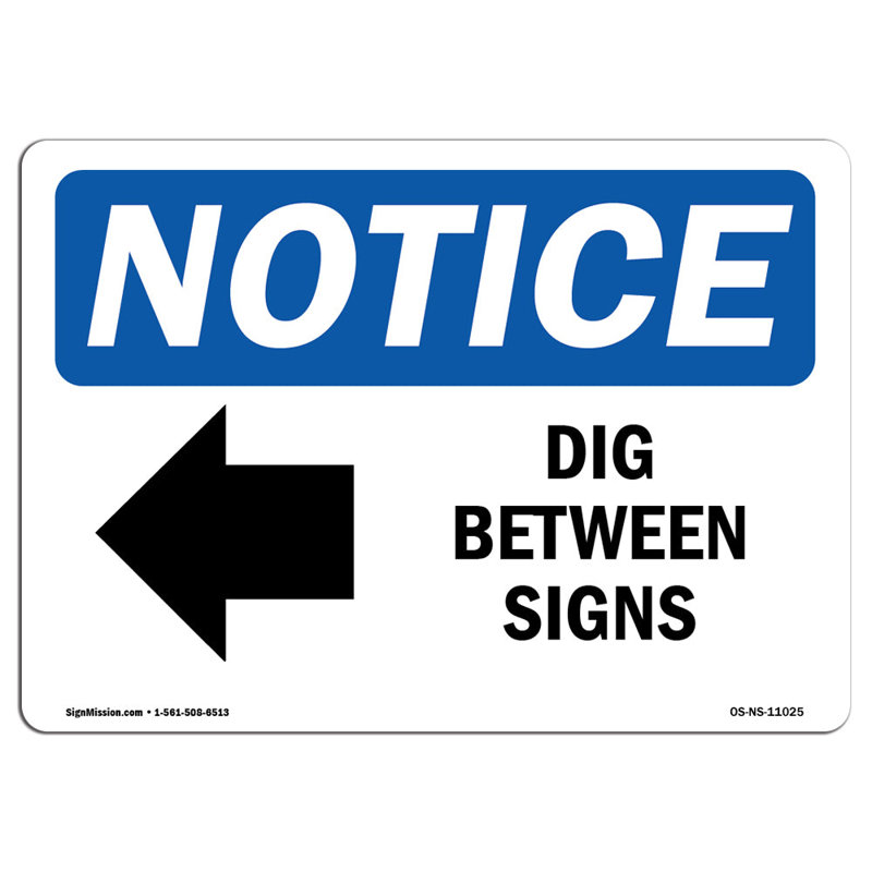 Notice - Dig Between Signs
