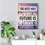 The Best Way To Predict - Wrapped Canvas Print