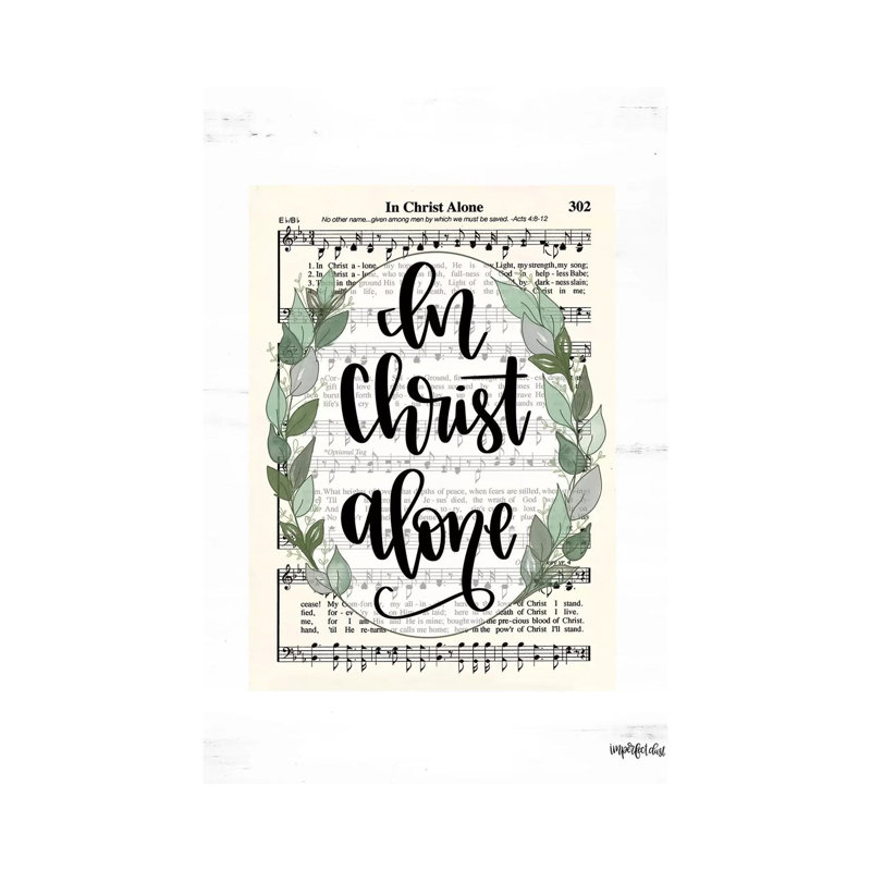 In Christ Alone by Imperfect Dust - Wrapped Canvas Print, 101.6 cm H x 66.04 cm W x 1.91 cm D