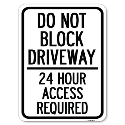 Ne pas bloquer l'allée - Accès 24 heures sur 24 requis / 24181
