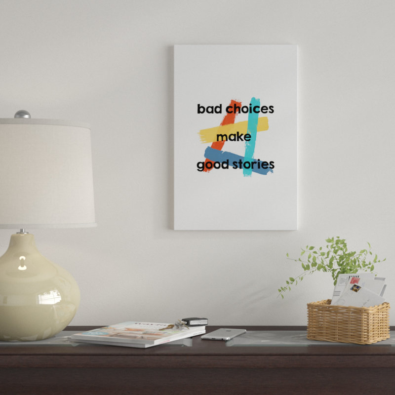 «Bad Choices» par Orara Studio, reproduction d'art textuel sur toile tendue, H 18 po x l 12 po x P 1,5 po, Toile tendue
