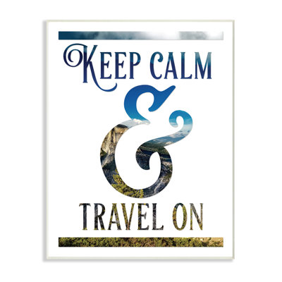 «Keep Calm And Travel» par Tara Moss - reproduction d'art textuel sur toile