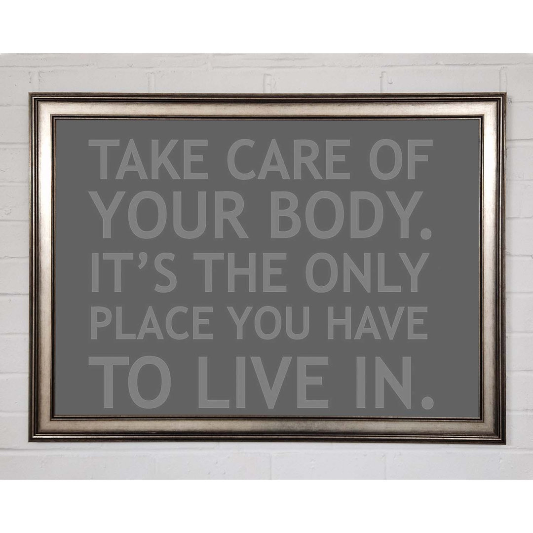 Tuskahoma Take Care Of Your Body Grau Gerahmter Druck Wandkunst