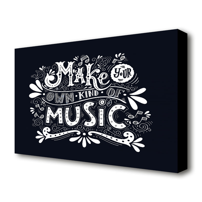 Make Your Own Kind Of Music - Wrapped Canvas Print, 35.6 cm H x 50.8 cm W