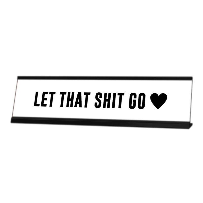 Let Let Shit Go
