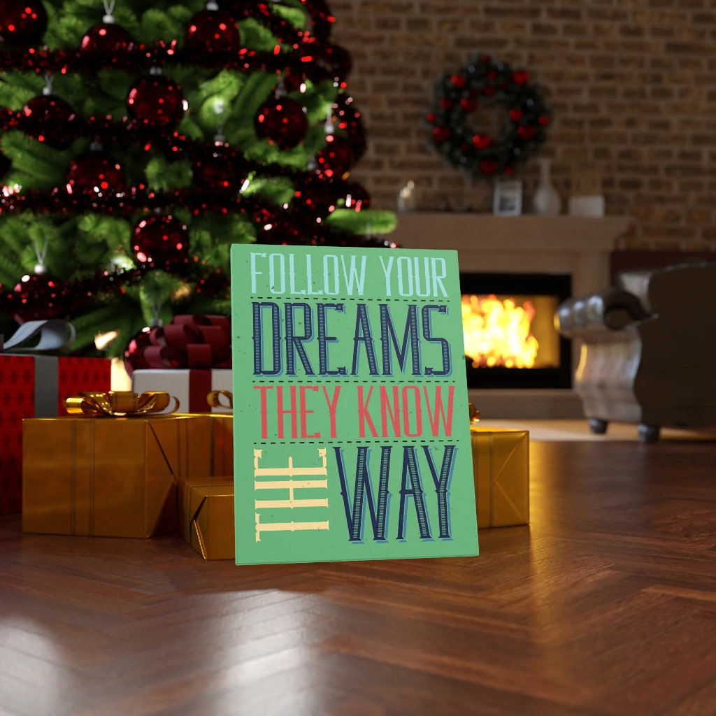 Follow Your Dreams - Wrapped Canvas Print