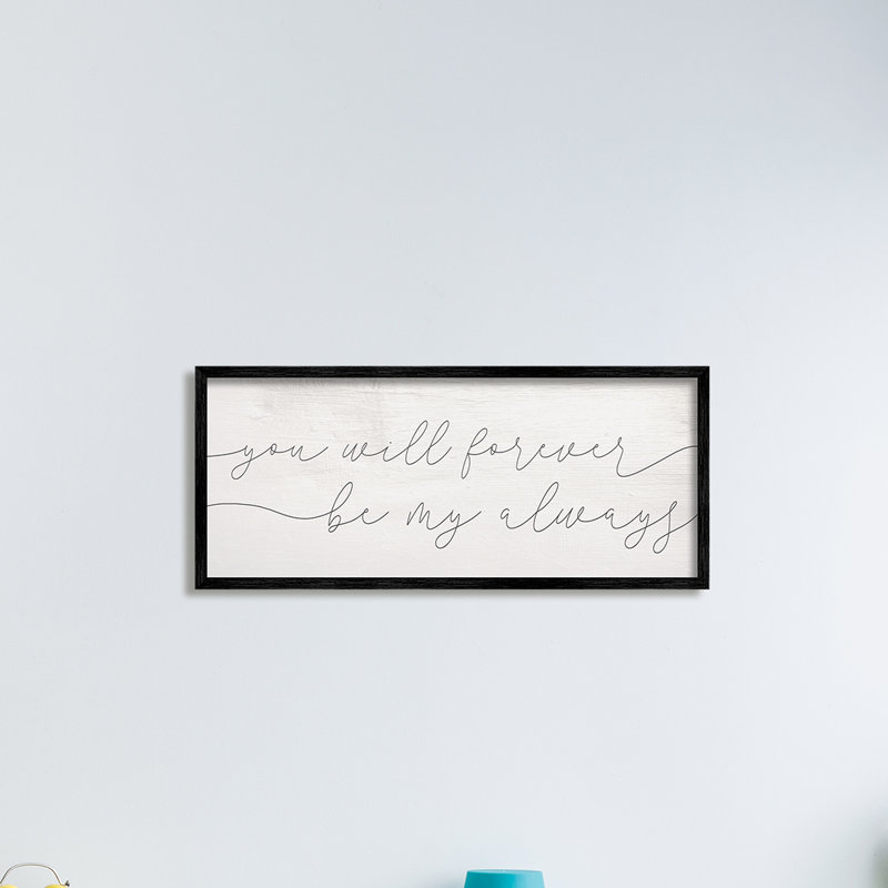 You Will Forever Be My Always Romantic Sentiment, H 13 po x l 30 po, Giclée encadrée noir minuit
