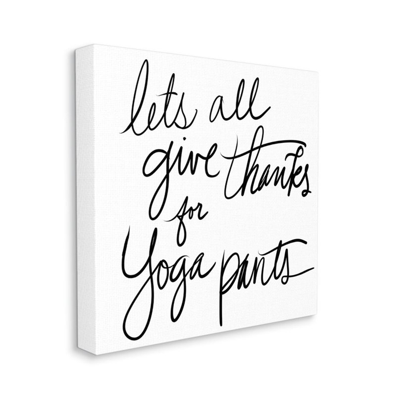Drôle de mode «Donner des mercis pour les pantalons de yoga», reproduction d'art textuel, H 30 po x l 30 po x P 1,5 po