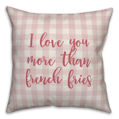  I Love You More Than French Fries Throw Pillow