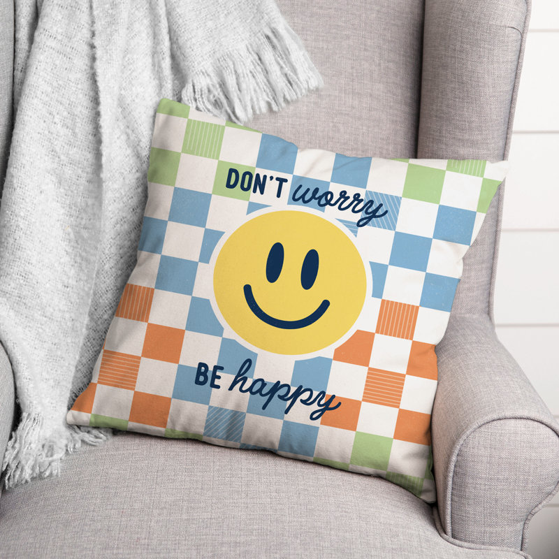 Don't Worry Be Happy 18 x 18 Spun Poly Pillow