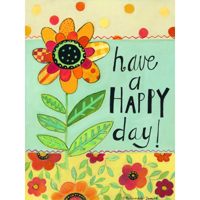 «Have a Happy Day» par Bernadette Deming, reproduction sur toile tendue