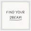 Find Your Dream IV - Single Picture Frame Print-503191389