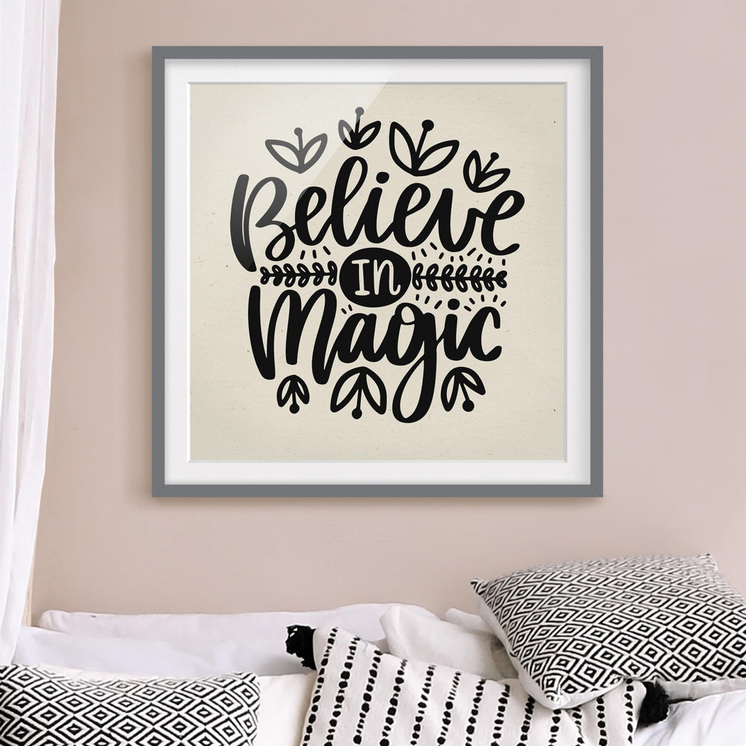 Gerahmtes Papierbild Believe in Magic