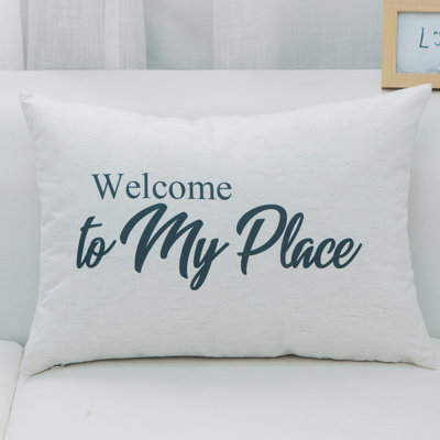 Welcome To My Place Pillow