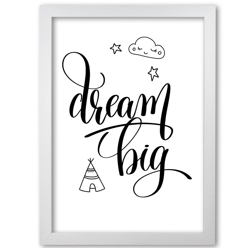 Dream Big Black - Print, White Grain Frame, 85 cm H x 60 cm W x 5 cm D