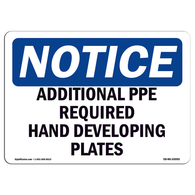 Additional PPE Required Hand Developing Plates Sign