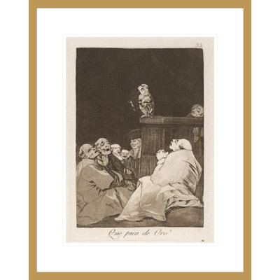 Que pico de Oro! (What a Golden Beak!) Par Francisco de Goya - Estampe numérique encadrée