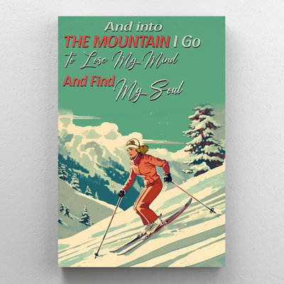 " Skiing And Into The Mountains I Go "