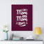 Do More To Get More Results - Wrapped Canvas Print