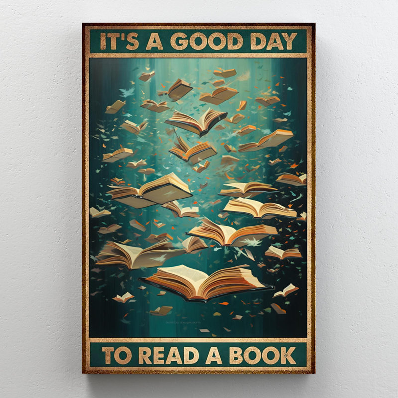 Its A Good Day To Read A Book - 1 Piece Rectangle " Its A Good Day To Read A Book - 1 Piece Rectangle Graphic Art Print On Wrapped Canvas "