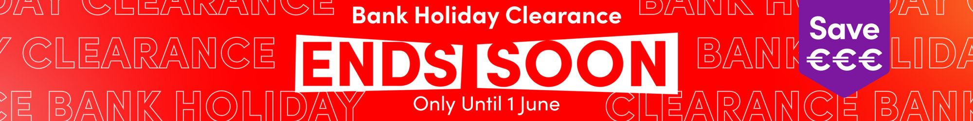 Bank Holiday Clearance