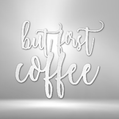 But But Coffee Coffee Quote