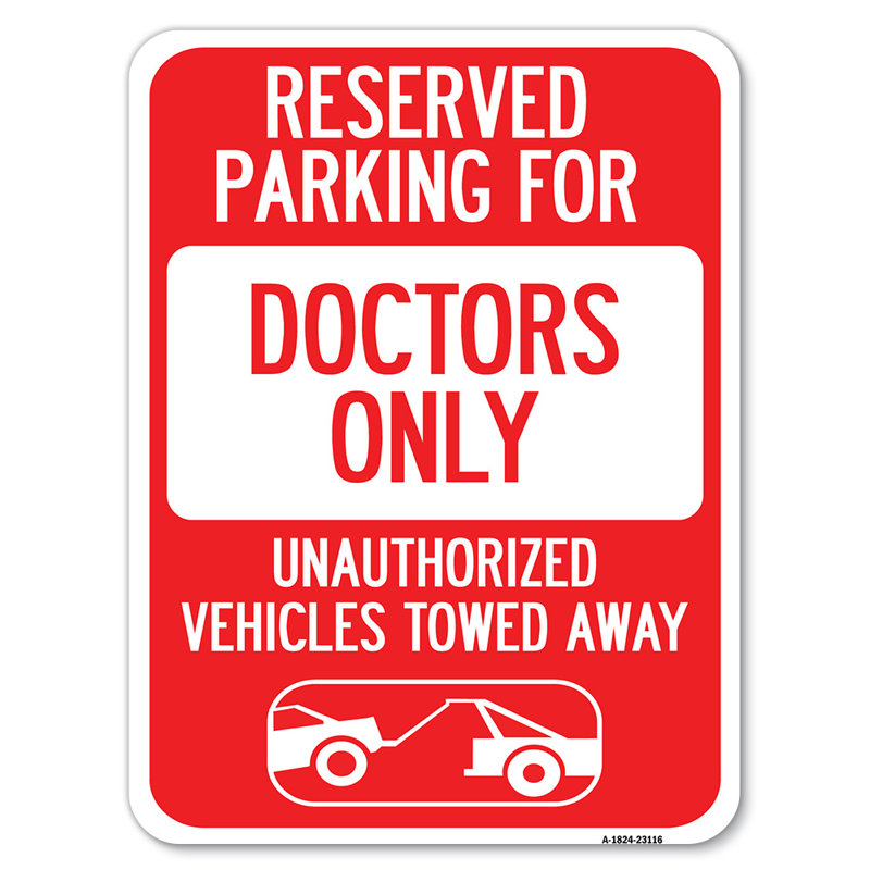 Stationnement réservé pour les véhicules médicaux non autorisés remorqués seulement / 23116, H 24 po x l 18 po x p 1 po