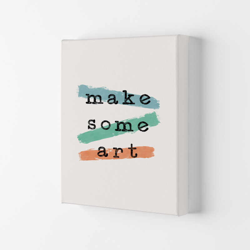 Make Some Art by Orara - Print, Oak Framed, 29.7cm H x 21cm W x 3cm D