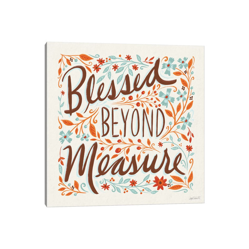 Blessed Beyond Measure I 1 Piece Wrapped Canvas Wall Art, 93.98 cm H x 93.98 cm W