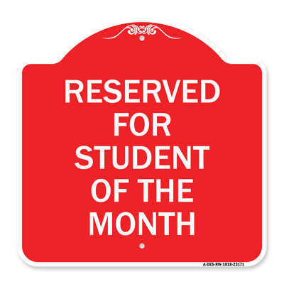 Signmission Designer Series Sign - Reserved For Student Of The Month | Red & White 18" X 18" Heavy-Gauge Aluminum Architectural Sign | Protect Your Business & Municipality | Made In The USA
