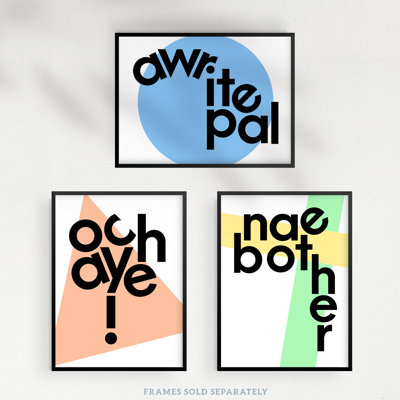 Scottish Slang Words Typography Awrite Pal Och Aye Nae Bother - 3 Piece No Frame Print Set