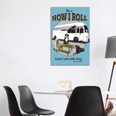 How I Roll RV by Dog Is Good And Cat Is Good - Wrapped Canvas Print