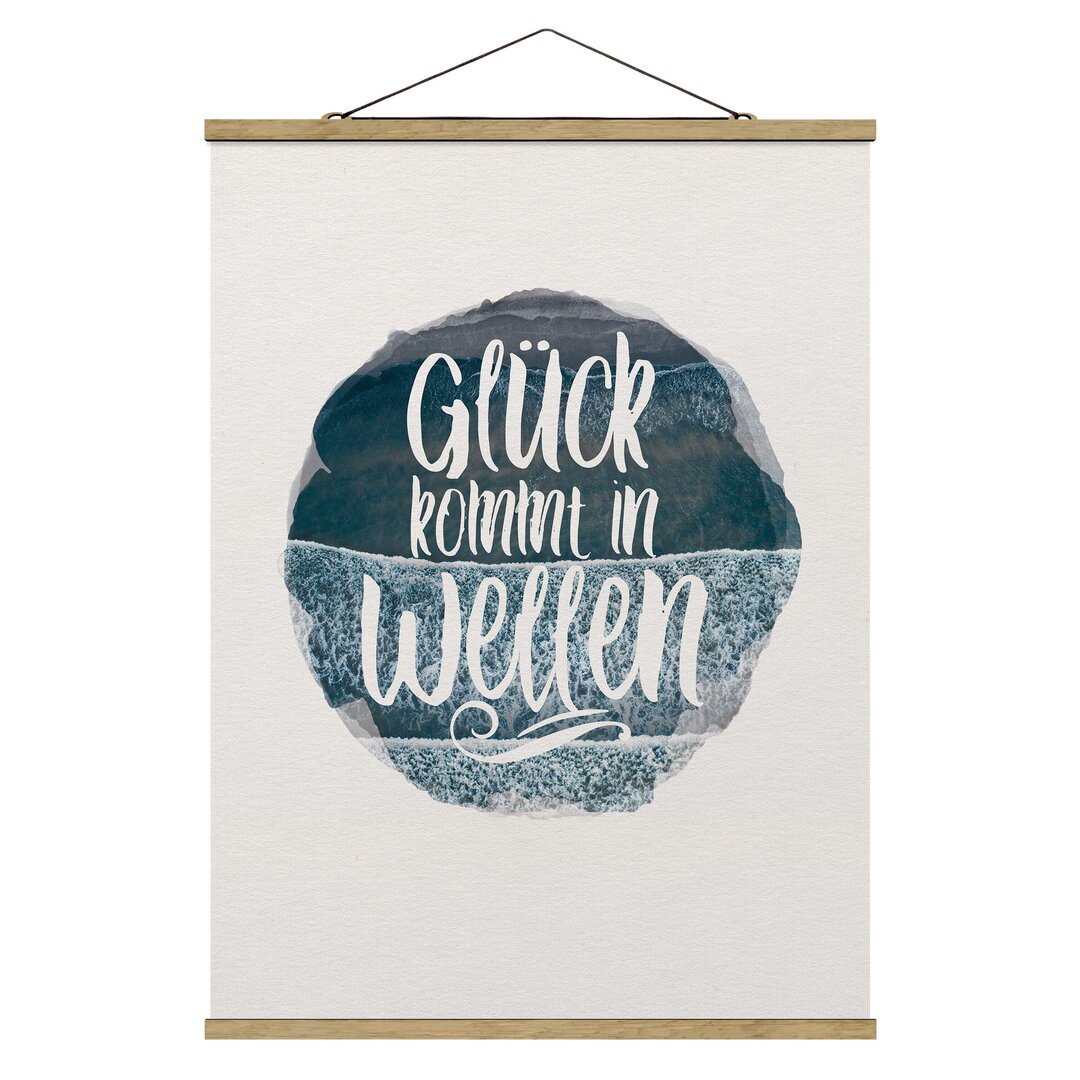 Stoffbild Mit Posterleisten - Wasserfarben - Glück Kommt In Wellen - Hochformat 4:3