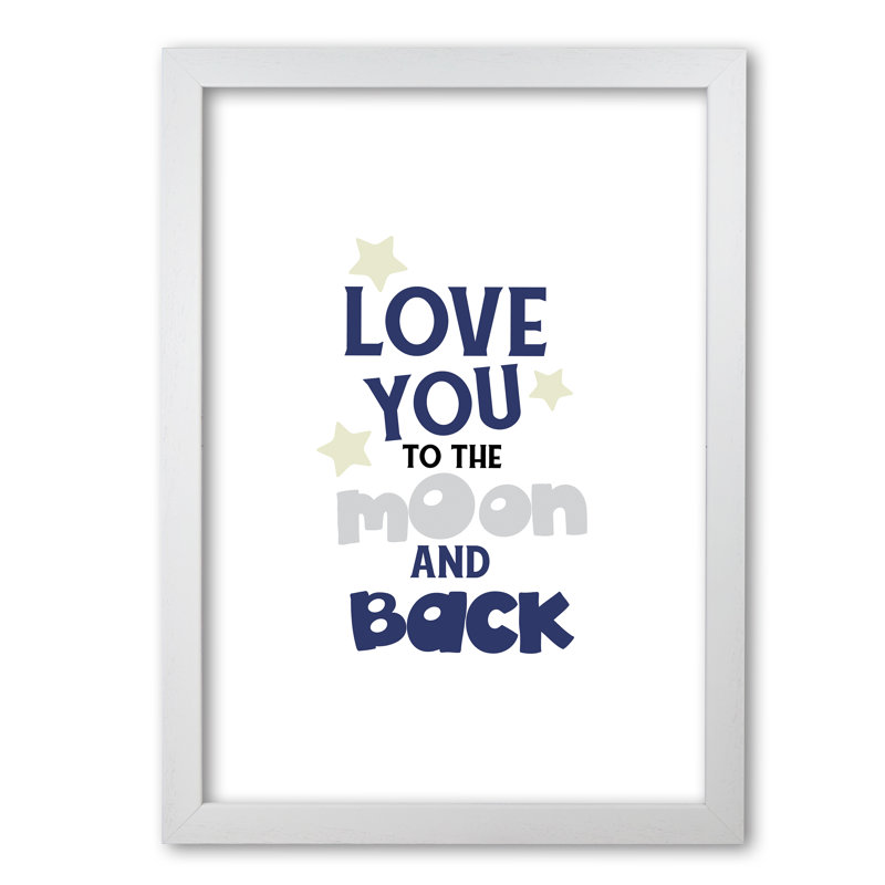 Love You To The Moon - Print, 60 cm H x 42 cm W x 5 cm D, White Grain Frame