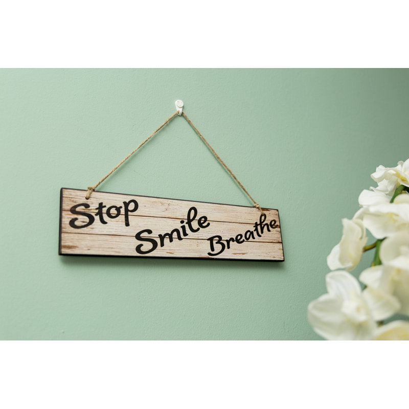 Stop Smile Breathe Textual Art Print on Wood