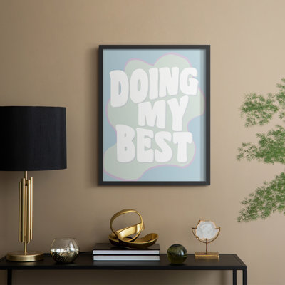 «Doing My Best», reproduction encadrée - bois massif
