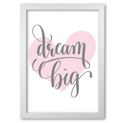 Dream Big Heart - Print