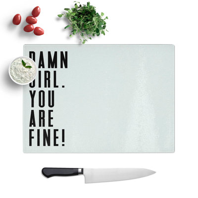 You Are Fine Chopping Board